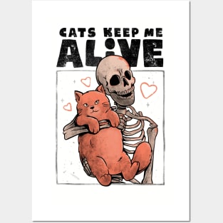 Cats Keep Me Alive - Dead Skull Evil Gift Posters and Art